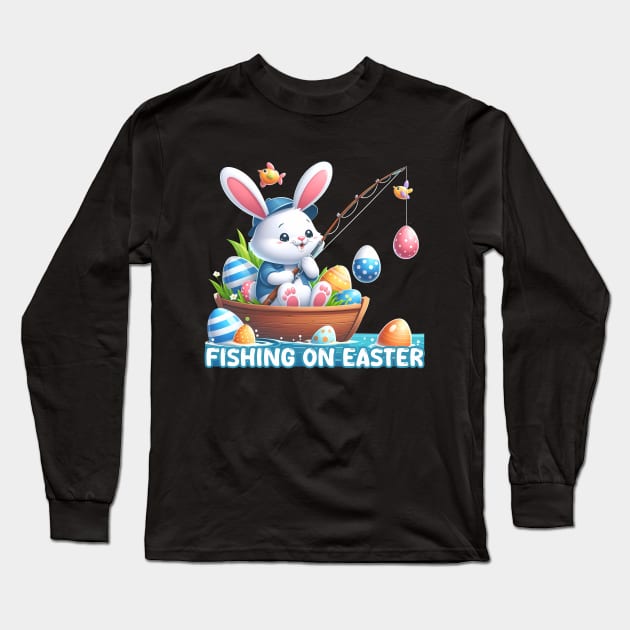 Fishing On Easter Bunny Fishing Egg Hunting Long Sleeve T-Shirt by inksplashcreations